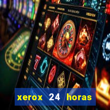 xerox 24 horas porto alegre